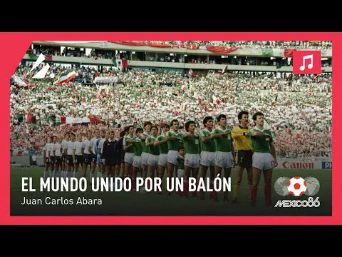 FIFA World Cup 1986 - Juan Carlos Abara - El Mundo Unido por un Balón  |  Official Theme Song