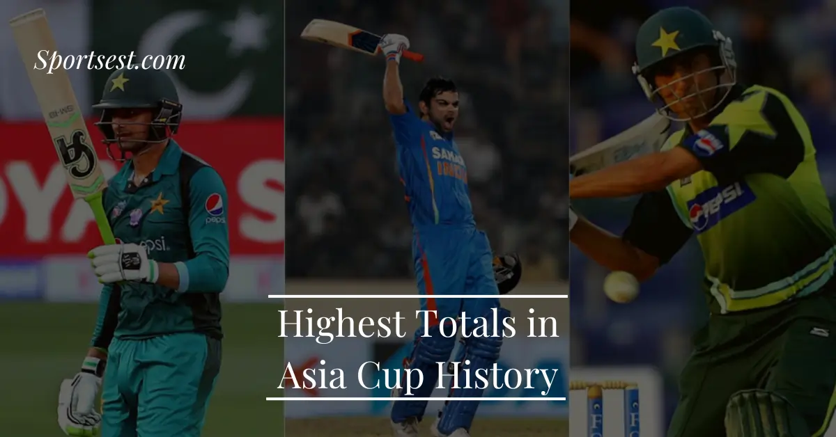 Highest Totals in Asia Cup History