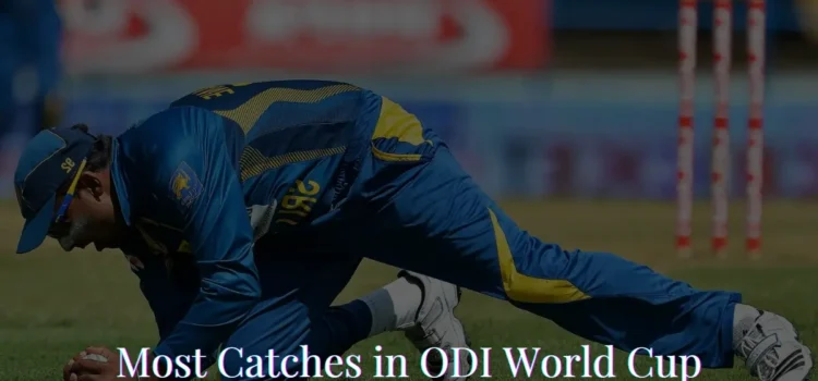 Most Catches in ODI World Cup