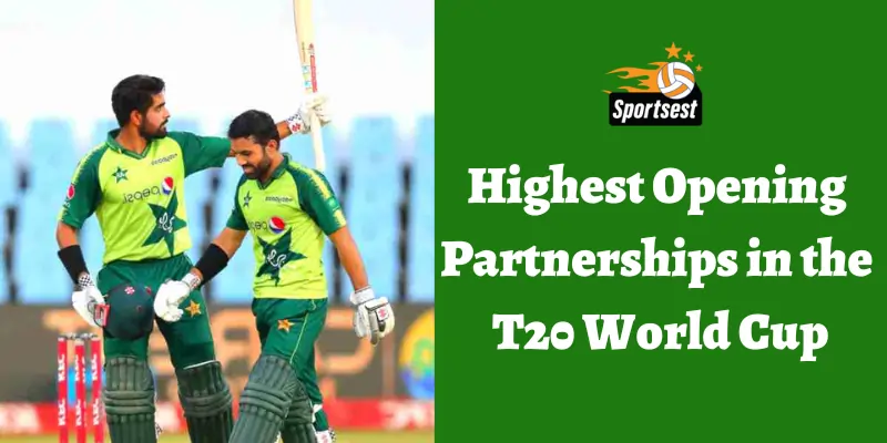 Highest Opening Partnerships in the T20 World Cup