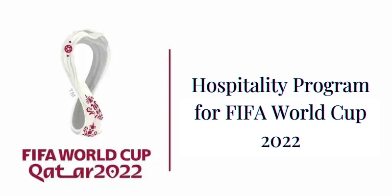 Hospitality Program for FIFA World Cup 2022