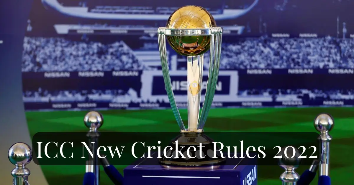 ICC New Cricket Rules 2022-sportsest