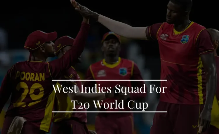 West Indies Squad For T20 World Cup 2024