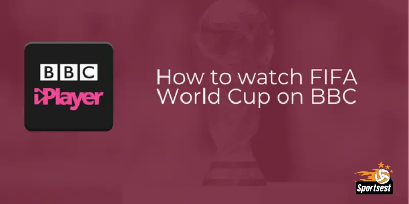 FIFA World Cup 2022 Live Stream With BBC iPlayer