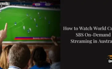 World Cup On SBS On-Demand Streaming Australia