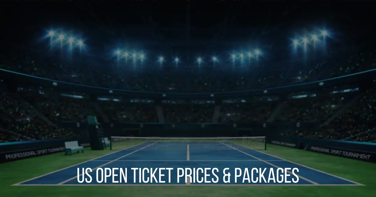 2023 US Open Tickets Prices