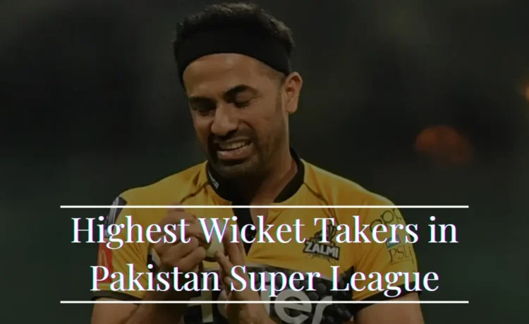 Highest Wicket Takers in PSL