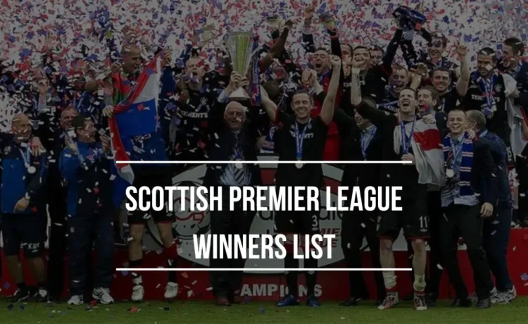 Scottish Premier League Winners List