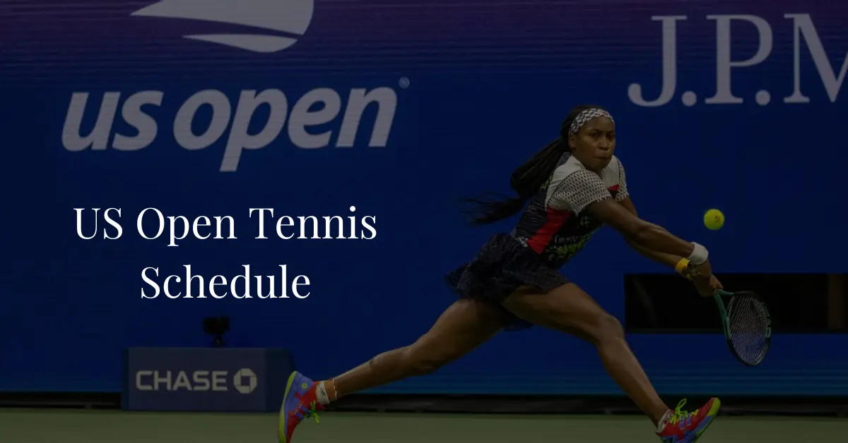 US Open Tennis 2023 Schedule