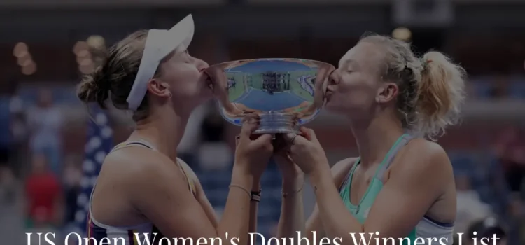 US Open Women's Doubles Winners List