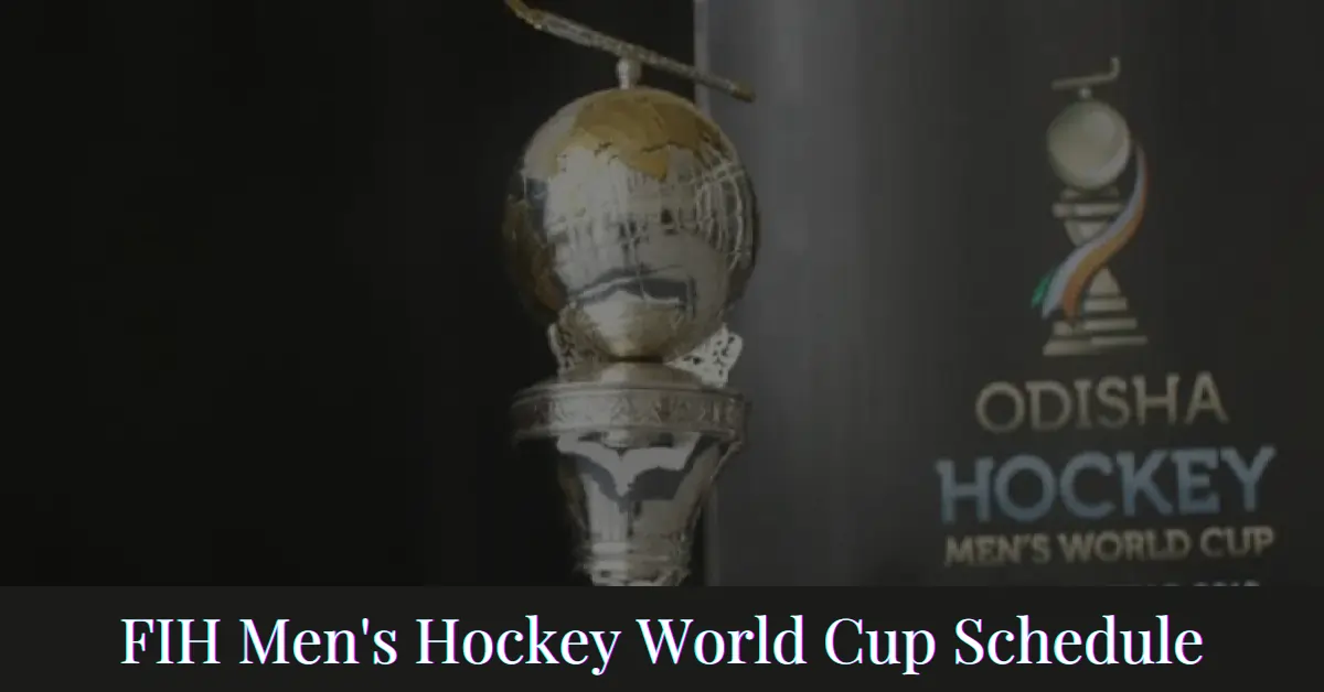 FIH Men's Hockey World Cup 2023 Schedule