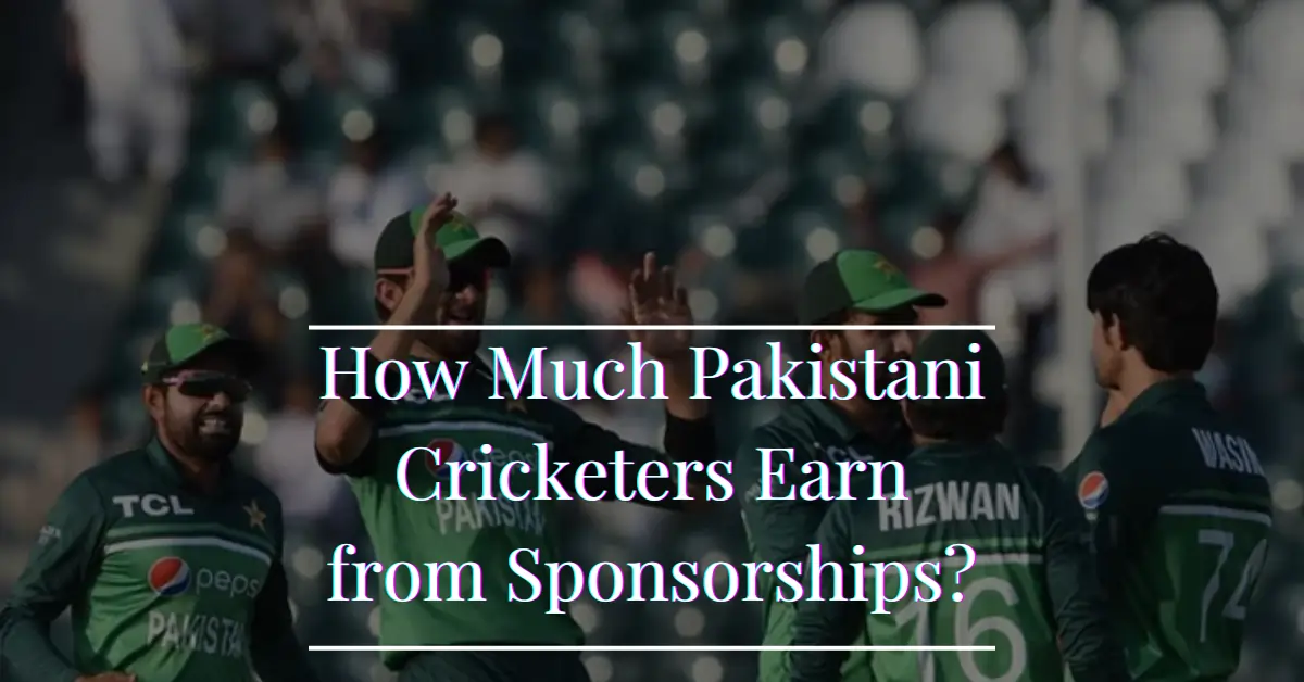 How Much Pakistani Cricketers Earn from Sponsorships