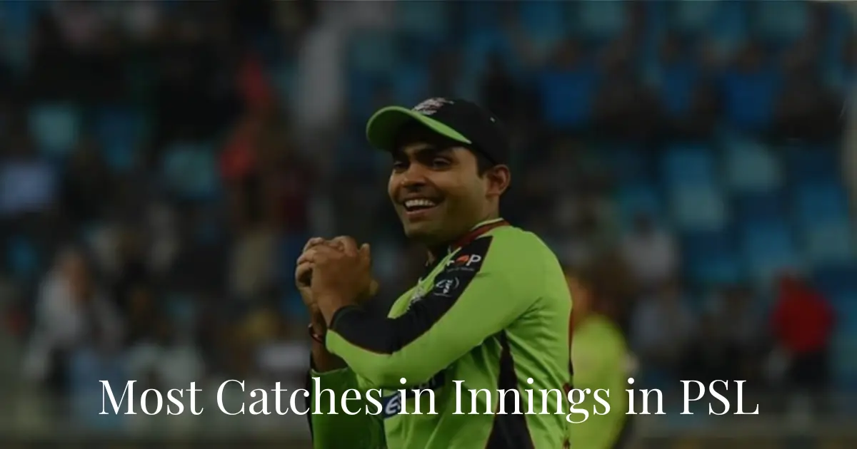 Most Catches in Innings in PSL