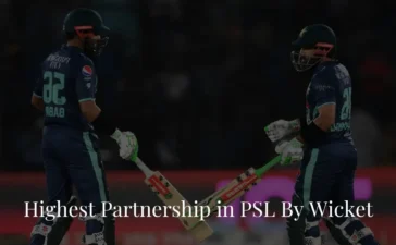 Highest Partnership in PSL By Wicket