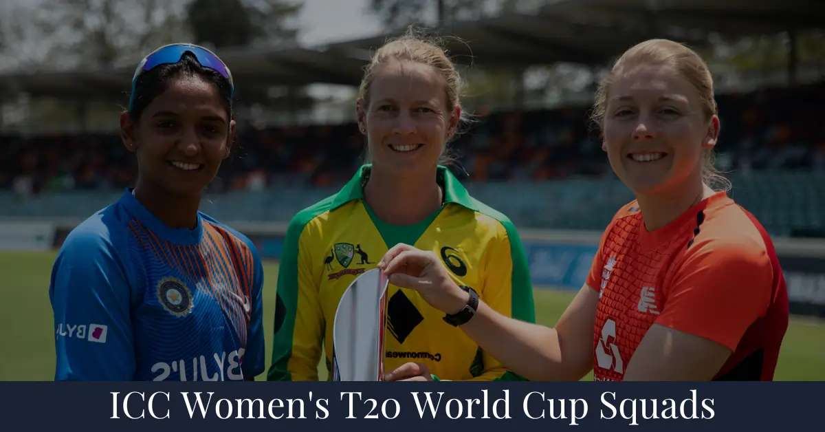 ICC Women's T20 World Cup 2023 Squads