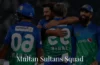 Multan Sultans Squad 2024