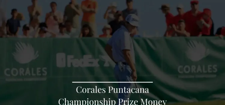 Corales Puntacana Championship Prize Money