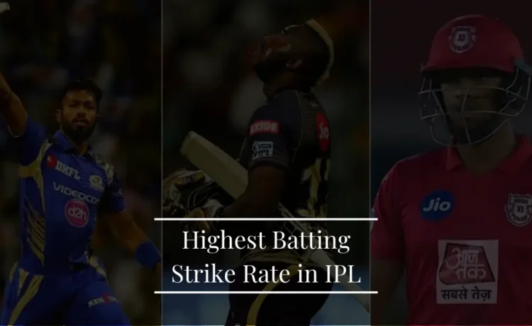 Highest Batting Strike Rate in IPL