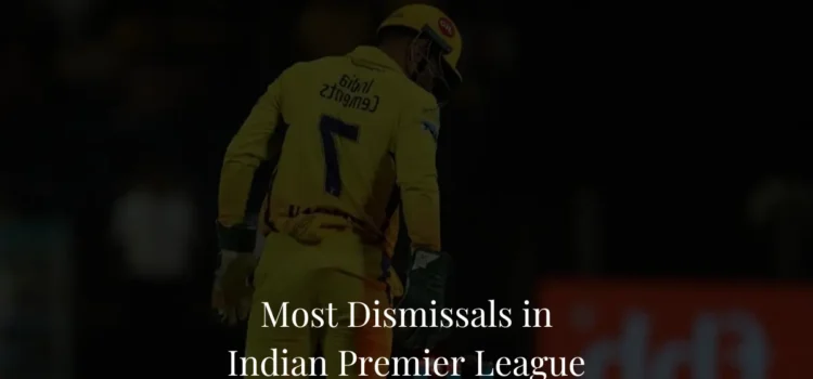 Most Dismissals in IPL History