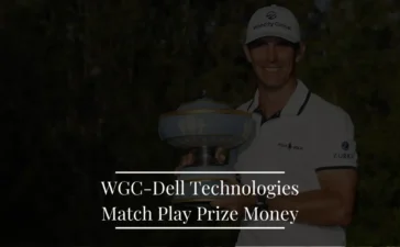 WGC Dell Technologies Match Play Prize Money