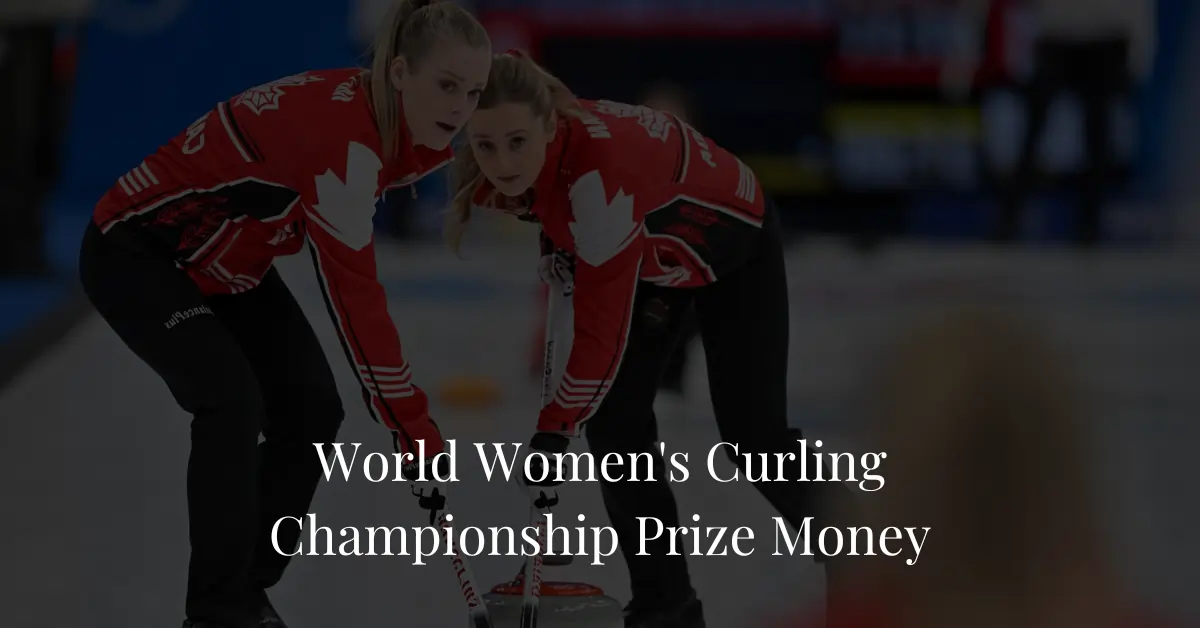 World Women's Curling Championship Prize Money