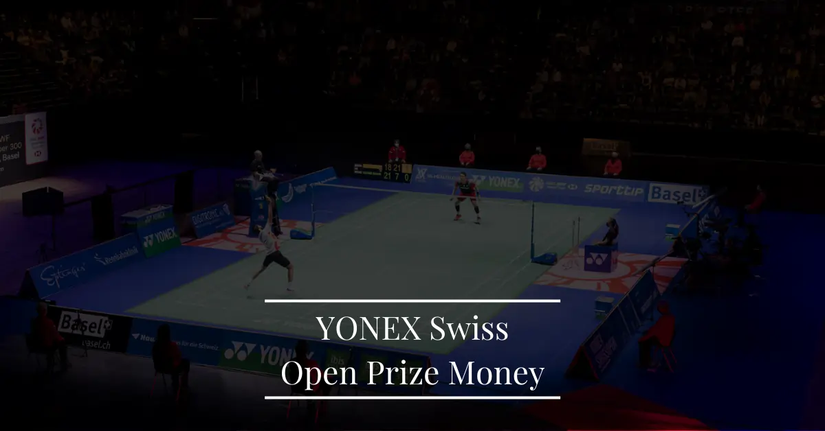YONEX Swiss Open Prize Money