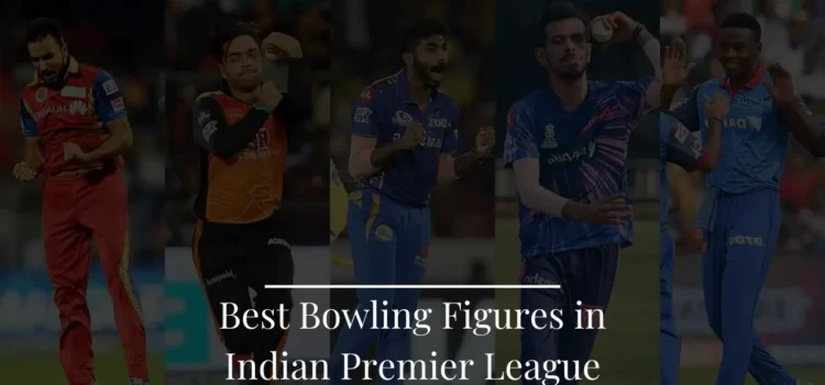 Best Bowling Figures in IPL