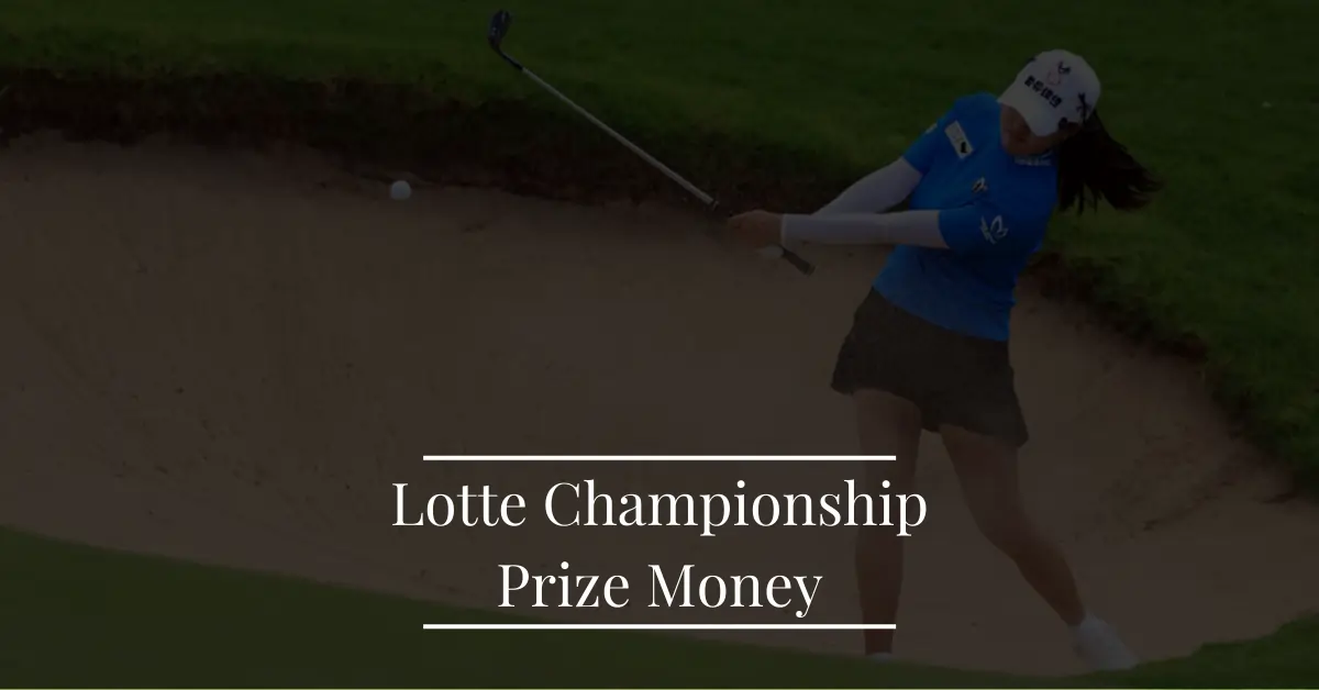 Lotte Championship Prize Money