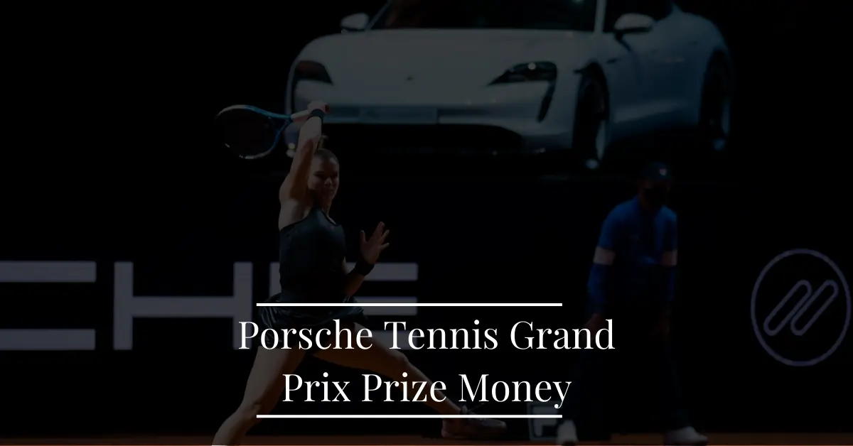 Porsche Tennis Grand Prix Prize Money
