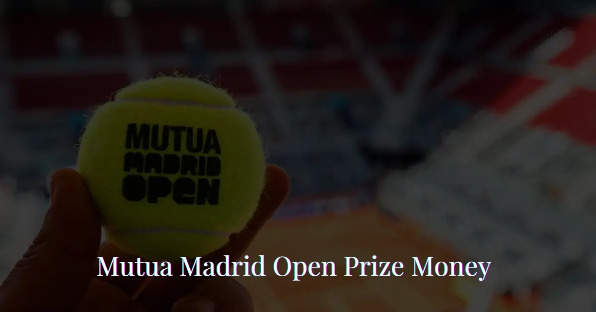Mutua Madrid Open Prize Money