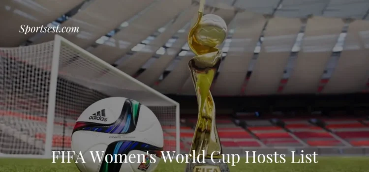 FIFA Women's World Cup Hosts List