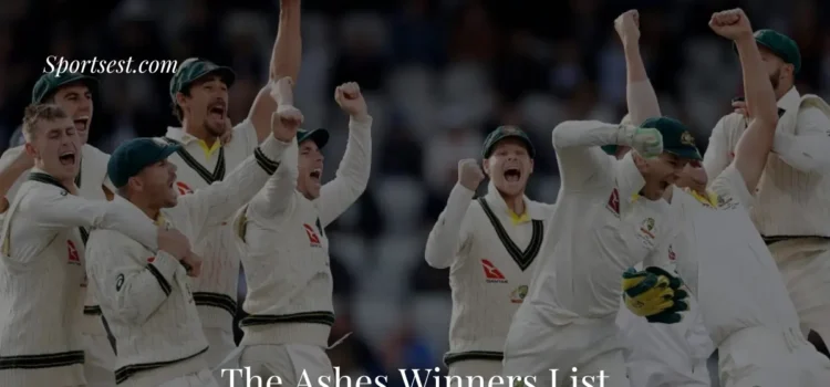 The Ashes Winners List