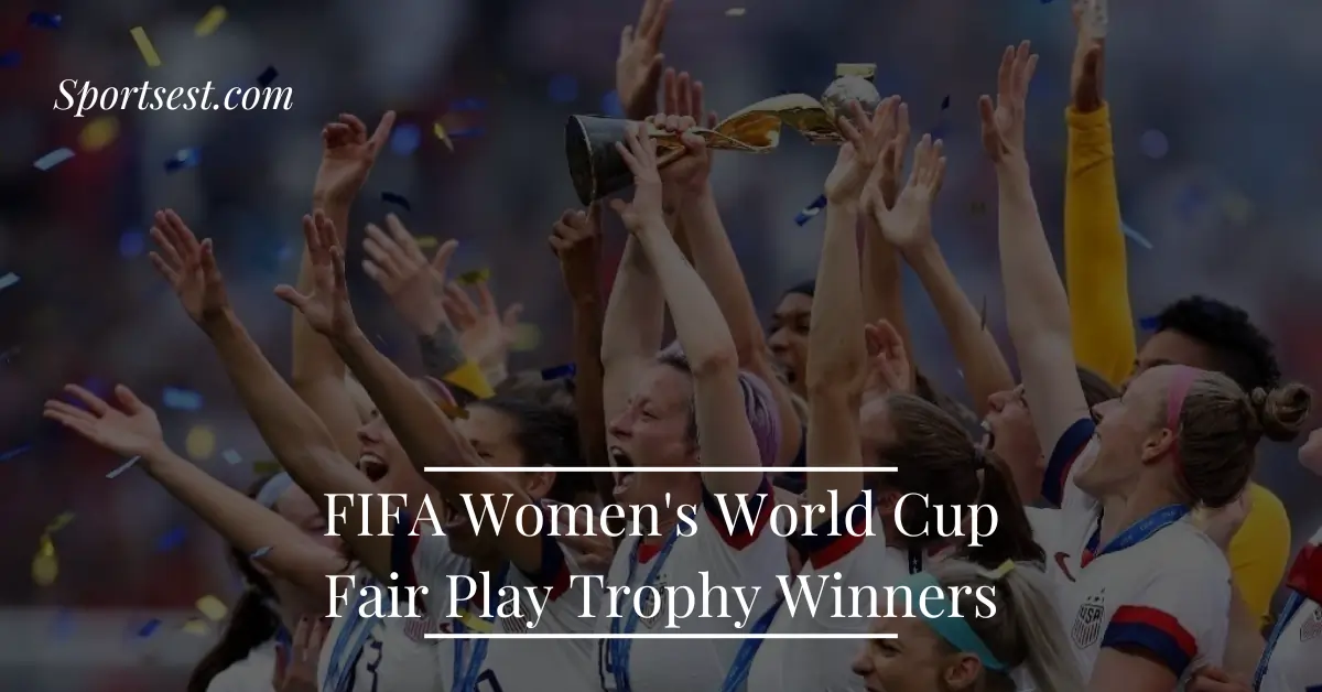 FIFA Women's World Cup Fair Play Trophy Winners