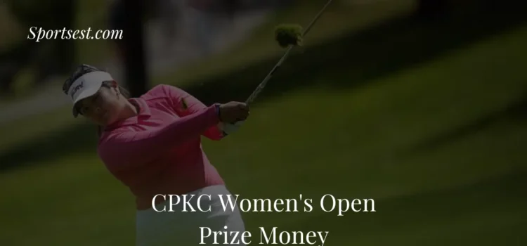 CPKC Women's Open Prize Money