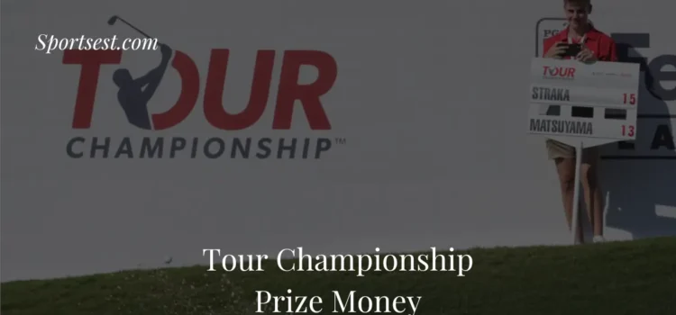 Tour Championship Prize Money