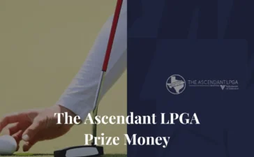 The Ascendant LPGA Prize Money