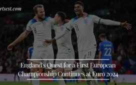 England's Quest for a First European Championship Continues at Euro 2024