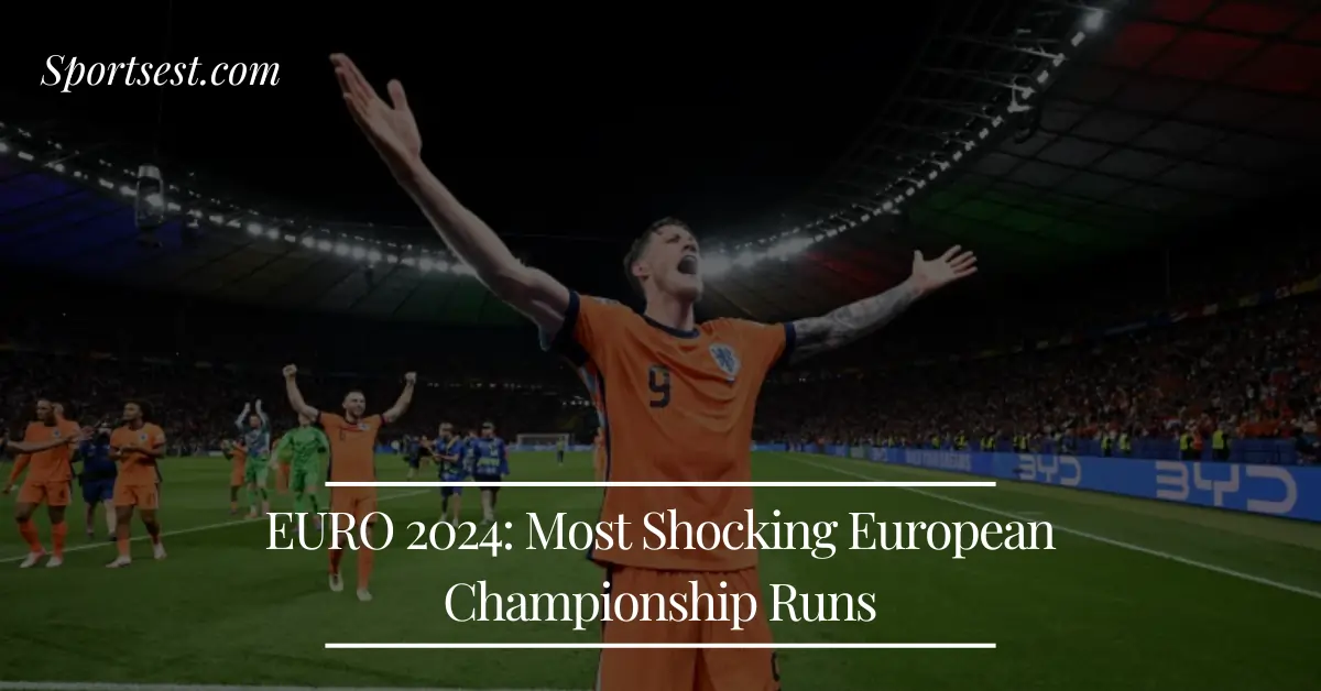 EURO 2024 Most Shocking European Championship Runs