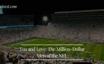 Tua and Love The Million-Dollar Men of the NFL