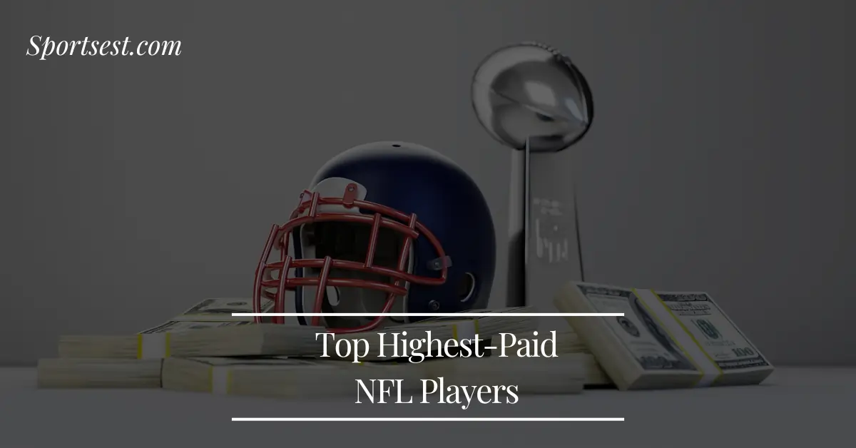 Top 9 Highest-Paid NFL Players in 202