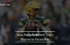 Top 5 Players In Green Bay Packers