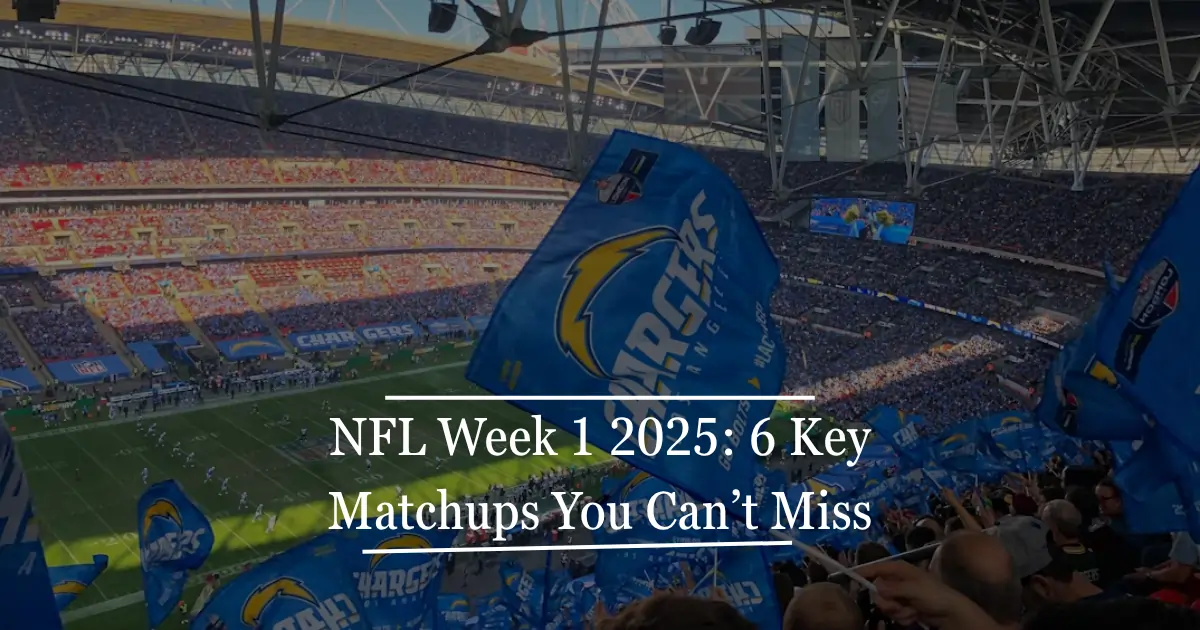 NFL Week 1 2025 Preview 6 Key Matchups You Can’t Miss