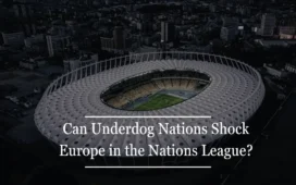 Can Underdog Nations Shock Europe in the Nations League?Can Underdog Nations Shock Europe in the Nations League?